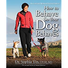 how to behave so your dog behaves by Dr. Sophia Yin
